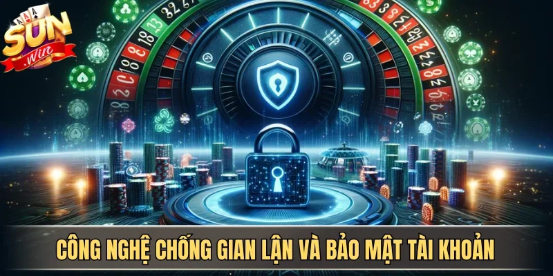 Công nghệ chống gian lận và bảo mật tài khoản